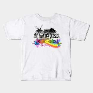 horrors persist Kids T-Shirt